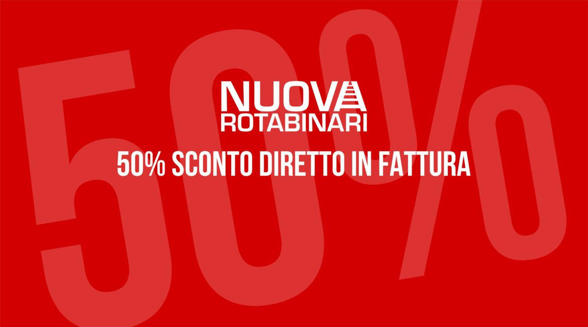 sconto diretto in fattura 50% | NUOVA ROTABINARI srl